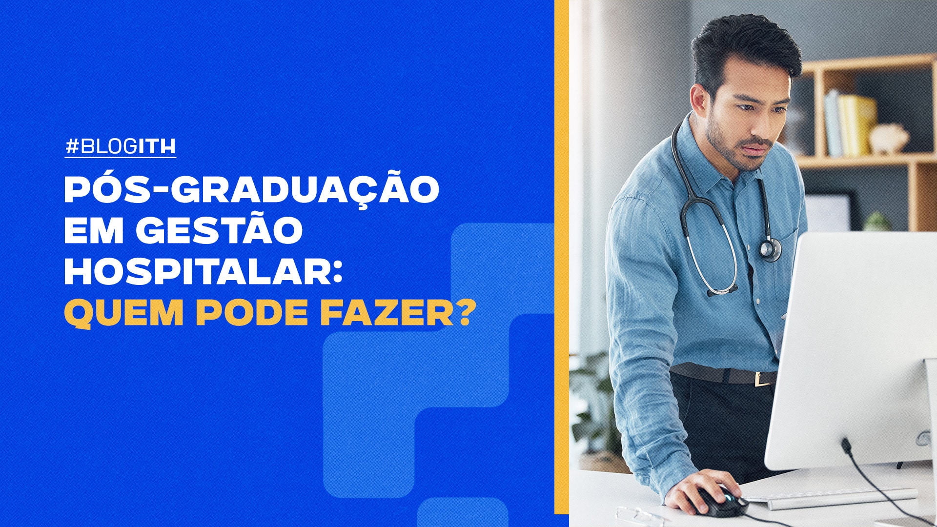 Pós-graduação em Gestão Hospitalar: quem pode fazer? - Pós-Graduação em ...