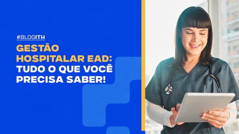 Gestão Hospitalar EaD: tudo o que você precisa saber para escolher a ...