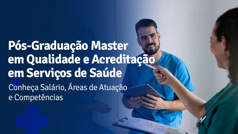 Pos Graduacao Master em Qualidade e Acreditacao em Servicos de Saude