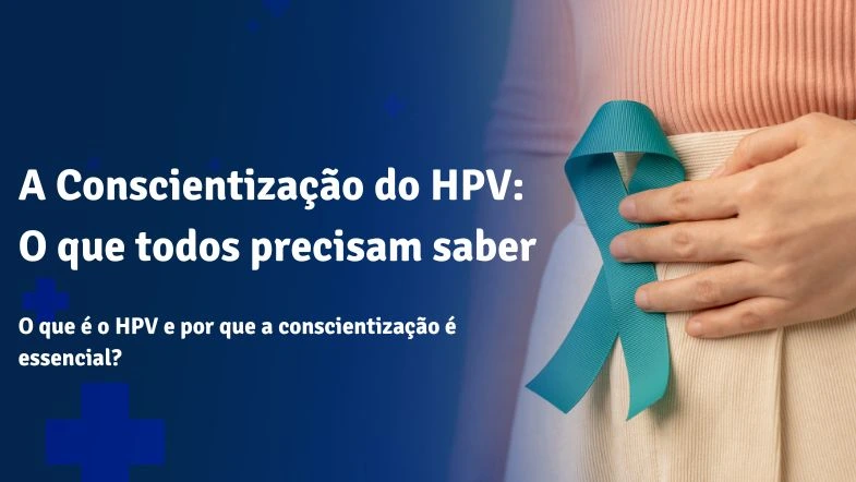 Banner de conscientização sobre o HPV com fundo azul e elementos gráficos de saúde. À direita, uma pessoa segura um laço azul e verde, símbolo da campanha de prevenção contra o HPV. O texto destaca a importância da informação e prevenção do vírus.