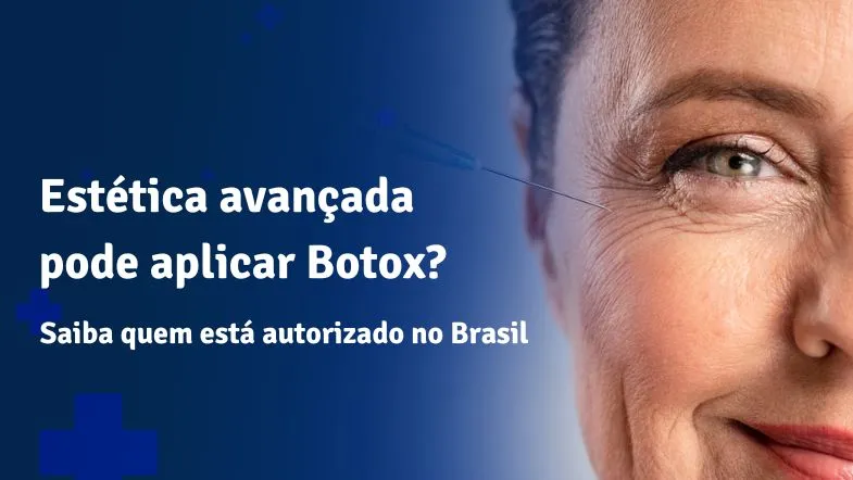 Banner com a frase “Estética avançada pode aplicar Botox? Saiba quem está autorizado no Brasil”, destacando tema sobre regulamentação profissional.