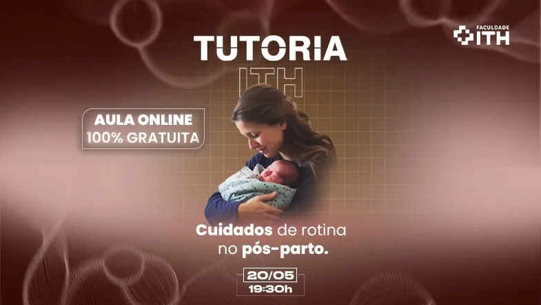 Banner do evento gratuito da Faculdade ITH sobre cuidados de rotina no pós-parto, com mãe segurando o bebê e data da aula.