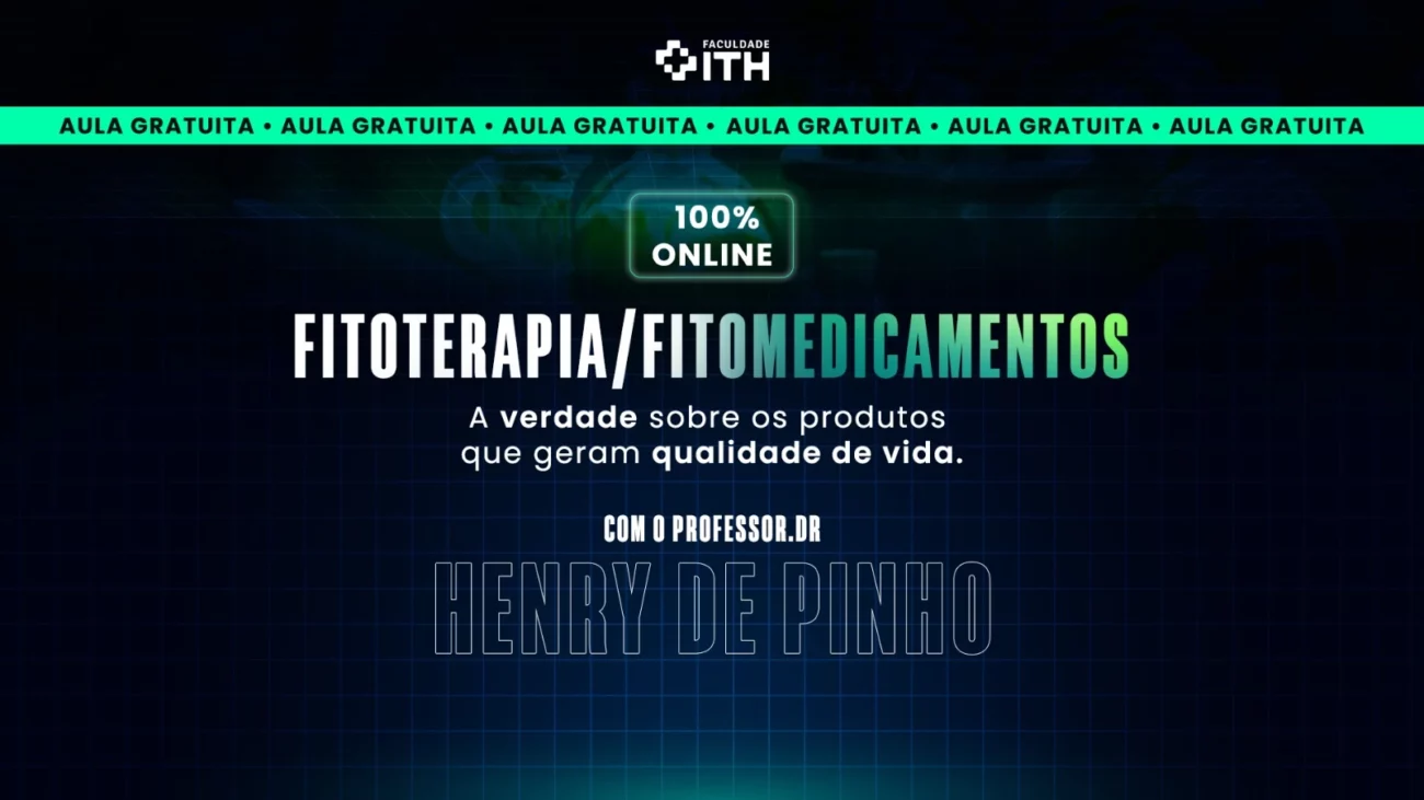 Card da Faculdade ITH anunciando aula gratuita e 100% online sobre Fitoterapia e Fitomedicamentos com o professor Dr. Henry de Pinho.