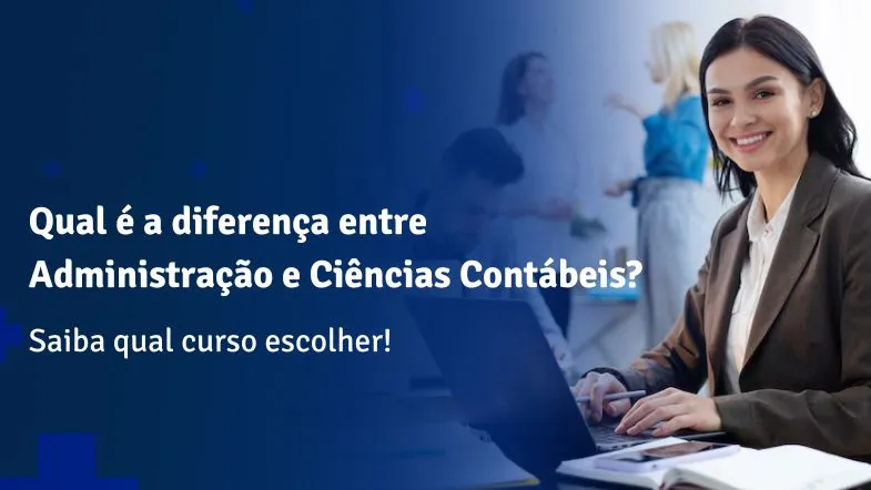 Mulher vestindo blazer e sorrindo em frente ao notebook, com texto informativo sobre cursos de Administração e Ciências Contábeis ao lado.