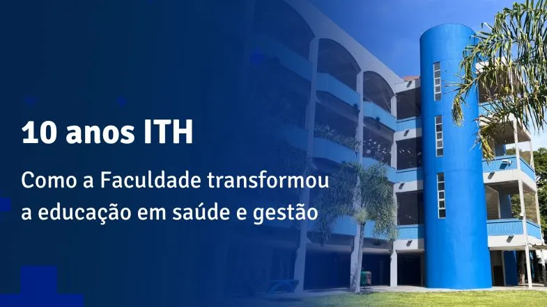 Fachada moderna da Faculdade ITH com arquitetura azul e branca, símbolo de inovação e educação de qualidade no Brasil.