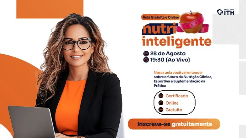 Mulher sorridente com óculos e blazer laranja em frente a notebook, promovendo aula gratuita e online da Faculdade ITH sobre Nutrição Clínica, Esportiva e Suplementação, com certificado, ao vivo em 28 de agosto às 19h30.