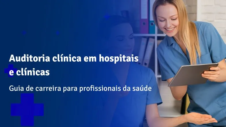Enfermeira e colega analisando dados em tablet sobre auditoria clínica em hospitais e clínicas.