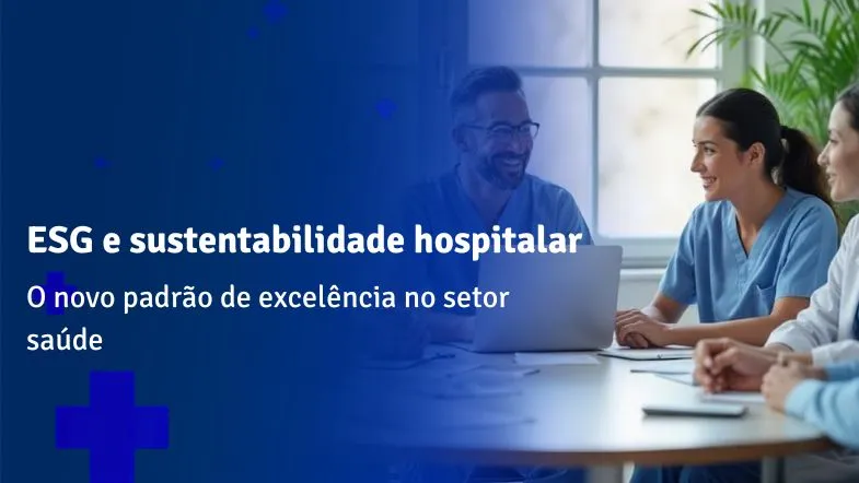Profissionais da saúde em reunião hospitalar discutindo estratégias de ESG e sustentabilidade na gestão hospitalar.