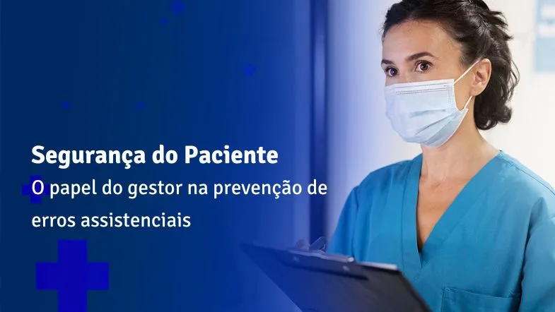 Profissional de saúde com máscara e prancheta reforçando práticas de segurança do paciente no ambiente hospitalar.